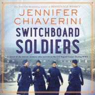 Title: Switchboard Soldiers, Author: Jennifer Chiaverini