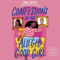 Title: Confessions of an Alleged Good Girl, Author: Joya Goffney