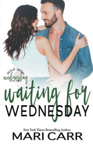 Title: Waiting for Wednesday, Author: Mari Carr