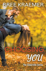 Title: Choosing You, Author: Bree Kraemer