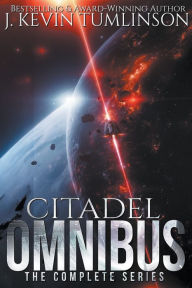 Title: Citadel: Omnibus, Author: J Kevin Tumlinson