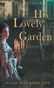 Title: His Lovely Garden, Author: M L Bullock