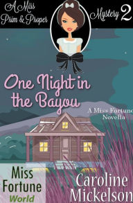 Title: One Night in the Bayou, Author: Caroline Mickelson