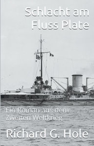Title: Schlacht am Fluss Plate, Author: Richard G. Hole