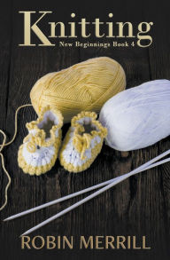 Title: Knitting, Author: Robin Merrill