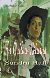 Title: An Outlaw Returns, Author: Sandra Hall