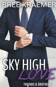 Title: Sky High Love, Author: Bree Kraemer