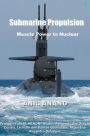 Submarine Propulsion - Muscle Power to Nuclear