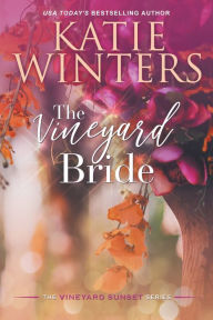 Title: The Vineyard Bride, Author: Katie Winters