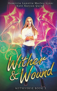 Title: Wither & Wound, Author: Kate Karyus Quinn