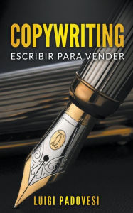 Title: Copywriting: Escribir para Vender, Author: Luigi Padovesi