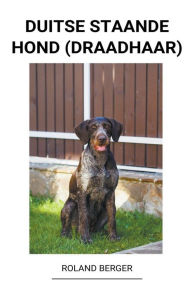 Title: Duitse staande hond (draadhaar), Author: Paul Van Dijk