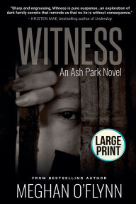 Title: Witness: Large Print, Author: Meghan O'Flynn