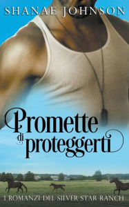 Title: Promette di proteggerti, Author: Shanae Johnson