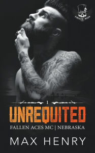 Title: Unrequited, Author: Max Henry