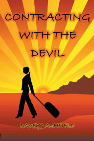 Title: Contracting with the Devil, Author: Davey J Ashfield