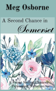Title: A Second Chance in Somerset, Author: Meg Osborne