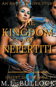 Title: The Kingdom of Nefertiti, Author: M L Bullock