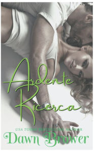 Title: Ardente Ricerca, Author: Dawn Brower