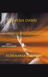 Title: Eliberarea lui Ariel - Cartea 5 Seria Familia Winston, Author: Rowena Dawn