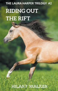 Title: Riding Out the Rift, Author: Hilary Walker