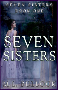 Title: Seven Sisters, Author: M L Bullock