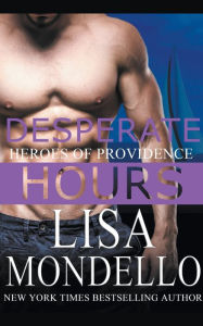 Title: Desperate Hours, Author: Lisa Mondello