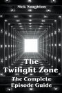 The Twilight Zone The Complete Episode Guide