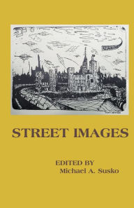 Title: Street Images, Author: Michael A. Susko