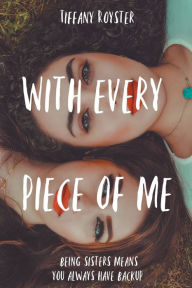 Title: With Every Piece Of Me, Author: TIFFANY ROYSTER