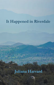 Title: It Happened in Riverdale, Author: Juliana Harvard