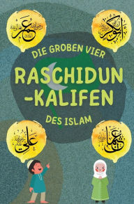 Title: Raschidun-Kalifen, Author: Islamische Bücher Herausgeber