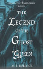 The Legend of the Ghost Queen