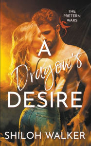 Title: A Dragon's Desire, Author: Shiloh Walker