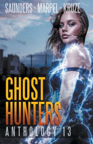 Title: Ghost Hunters Anthology 13, Author: J. R. Kruze