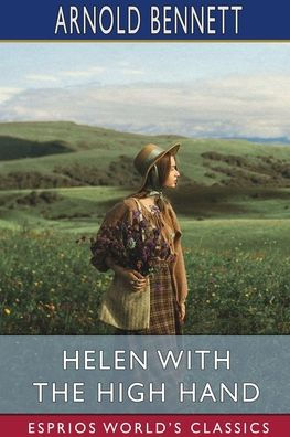 Helen with the High Hand (Esprios Classics)