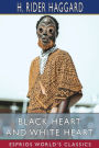 Black Heart and White Heart (Esprios Classics): A Zulu Idyll