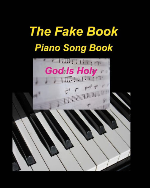 The Fake Book Piano Song Book God Is Holy Piano Fake Book Chords