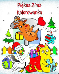 Title: Piękna Zima Kolorowanka: Zimowe ilustracje z zabawnymi scenkami dla dzieci od 2 roku życia, Author: Maryan Ben Kim