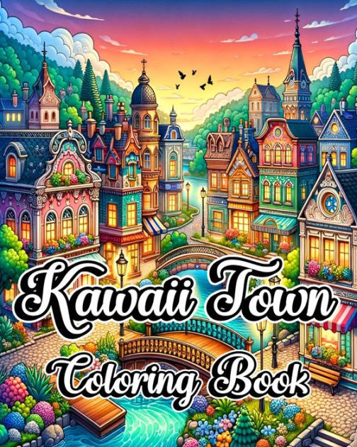 Kawaii Town Coloring Book Creative & Cute Adult Designs of Little