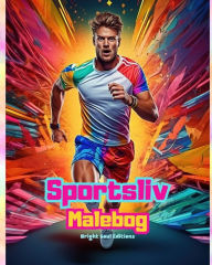 Title: Sportsliv Malebog til dem, der elsker trï¿½ning, sport og friluftsliv Kreative sportsscener til afslapning: Fantastiske og charmerende sportsscener, Author: Bright Soul Editions
