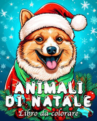 Title: Animali di Natale Libro da Colorare: 55 illustrazioni di Animali Carini per Alleviare lo Stress e Rilassarsi, Author: Lea Schïning Bb