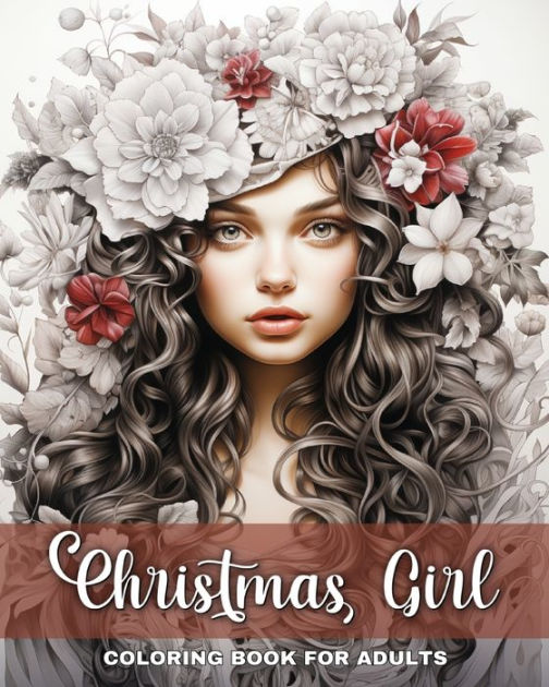 Christmas Girl Coloring Book for Adults: Christmas Coloring Pages for ...