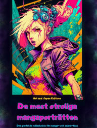 Title: De mest otroliga mangaportrï¿½tten - Den perfekta mï¿½larboken fï¿½r manga- och anime-fans: En resa genom den underbara vï¿½rlden av de bï¿½sta manga och anime frï¿½n Japan, Author: Japan Editions