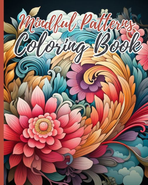 Mindful Patterns Coloring Book Amazing Patterns Book, Coloring Book