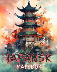 Title: Japansk Kunst: Voksen malebog, smukke illustrationer: Farve klassiske og moderne designs, Author: Adult Coloring Books