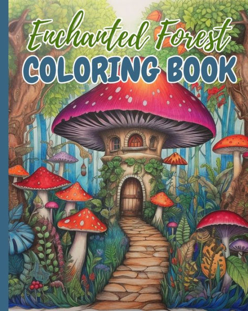 Enchanted Forest Coloring Book Magical Beautiful Enchanting Detailed