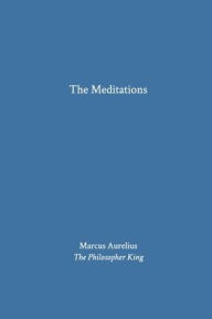 Title: The Meditations, Author: Marcus Aurelius