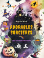 Adorables sorciï¿½res: Livre de coloriage pour enfants Scï¿½nes crï¿½atives et amusantes du monde magique de la sorcellerie: De jolis dessins d'Halloween pour les enfants qui aiment les sorciï¿½res