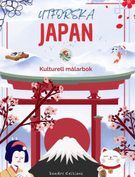 Title: Utforska Japan - Kulturell mï¿½larbok - Klassisk och modern kreativ design av japanska symboler: Forntida och modernt Japan blandas i en fantastisk mï¿½larbok, Author: Zenart Editions